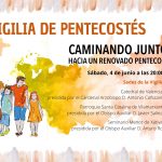 Vigilia de Pentecostés, el próximo 4 de junio, simultáneamente en la Catedral de Valencia, en el Seminario Menor de Xàtiva y la parroquia de Vilamarxant