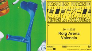 Carolina Durante darán uno de los conciertos más grandes de su carrera el 26 de noviembre de 2026 en Roig Arena