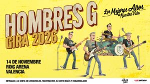 Hombres G traerá su gira “Los Mejores Años de Nuestra Vida 2026” a Roig Arena el 14 de noviembre