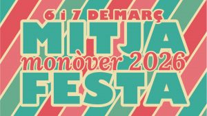 Monòver celebra la Mitja Festa els dies 6 i 7 de març
